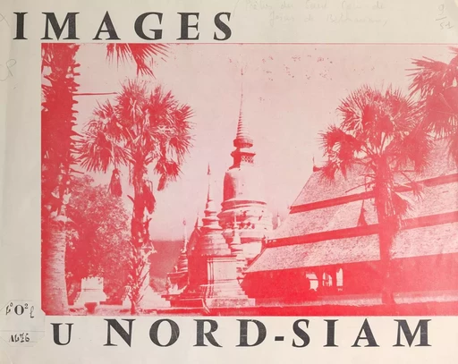 Images du Nord-Siam -  Prêtres du Sacré-Cœur De Jésus de Bétharram - FeniXX réédition numérique