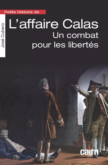 Petite histoire de l'affaire Calas - José Cubero - Éditions Cairn