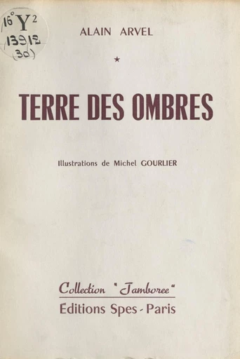 Terre des ombres - Alain Arvel - FeniXX réédition numérique