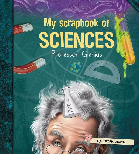 My Scrapbook of Science (by Professor Genius) -  QA international Collectif - Québec Amérique