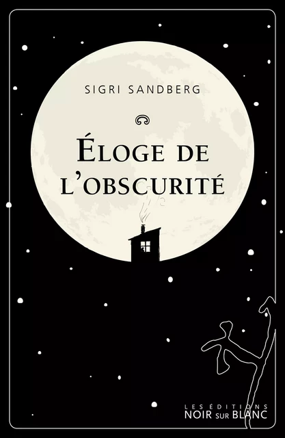 Eloge de l'obscurité - Sigri Sandberg - Libella