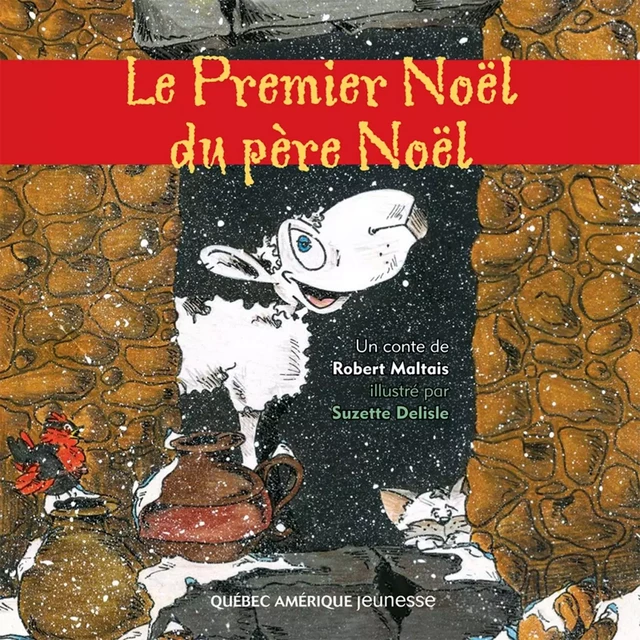 Le Premier Noël du père Noël - Robert Maltais - Québec Amérique