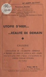 Utopie d'hier, réalité de demain