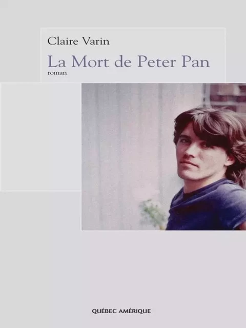 La Mort de Peter Pan - Claire Varin - Québec Amérique