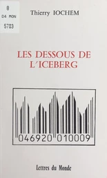 Les dessous de l'iceberg