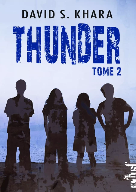 Thunder - Livre 2 - David S. Khara - Nouvelles Éditions Actu SF