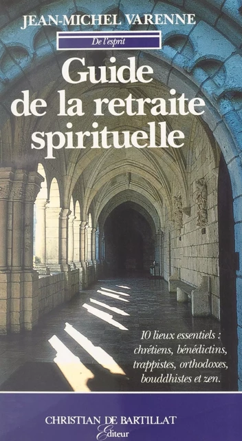 Guide de la retraite spirituelle - Jean-Michel Varenne - FeniXX réédition numérique