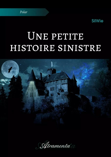 Une petite histoire sinistre -  Silwie - Atramenta