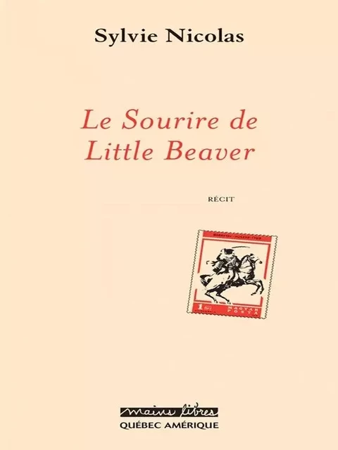 Le Sourire de Little Beaver - Sylvie Nicolas - Québec Amérique