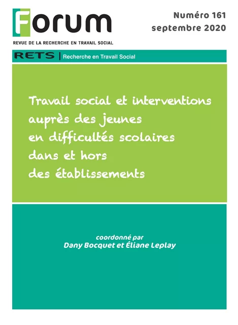 Forum 161 : Travail social et interventions auprès des jeunes en difficultés scolaires dans et hors des établissements - Danielle Bocquet, Éliane & Leplay - Champ social Editions