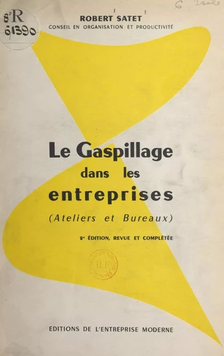 Le gaspillage dans les entreprises - Robert Satet - FeniXX réédition numérique