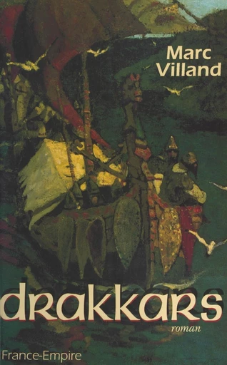 Drakkars - Marc Villand - FeniXX réédition numérique