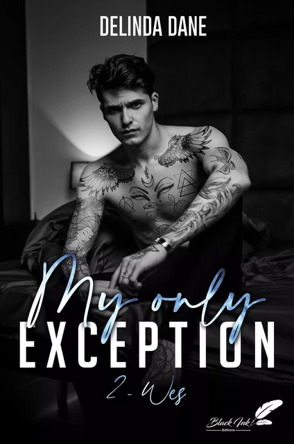 My only exception, tome 2 : Wes - Delinda Dane - Black Ink Editions