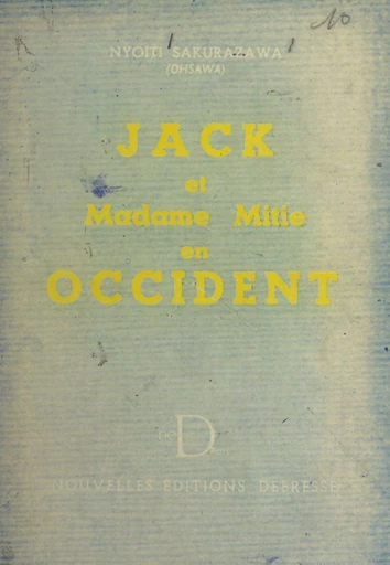 Jack et Madame Mitie en Occident - Nyoiti Sakurazawa Ohsawa - FeniXX réédition numérique