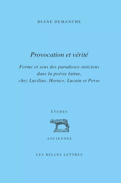 Provocation et vérité - Diane Demanche - Les Belles Lettres