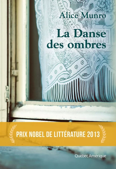 La Danse des ombres - Alice Munro - Québec Amérique