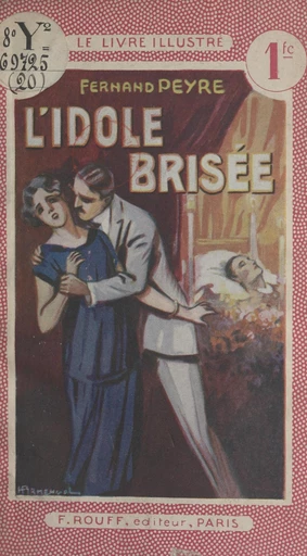 L'idole brisée - Fernand Peyre - FeniXX rédition numérique