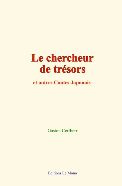 Le chercheur de trésors - Gaston Cerfberr - Editions Le Mono