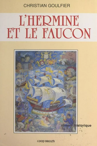 L'hermine et le faucon - Christian Goulfier - FeniXX réédition numérique