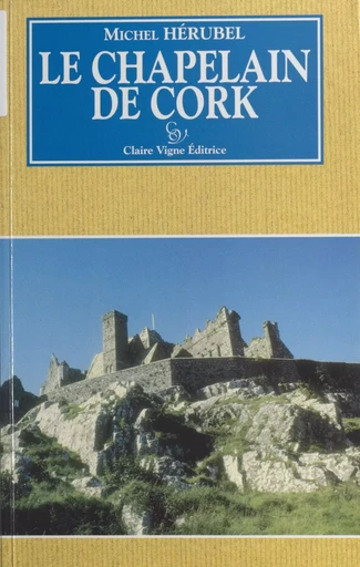 Le chapelain de Cork : roman fantastique - Michel Hérubel - FeniXX réédition numérique