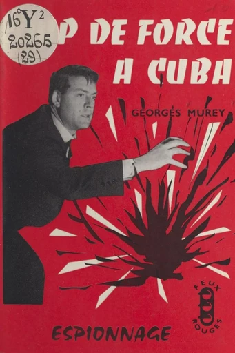 Coup de force à Cuba - Georges Murey - FeniXX réédition numérique