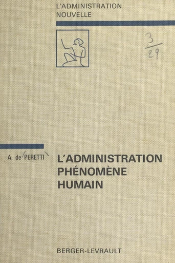 L'administration, phénomène humain - André de Peretti - FeniXX réédition numérique