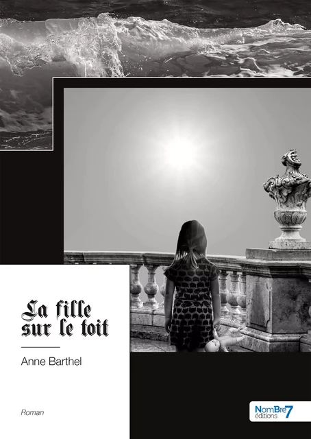 La fille sur le toit - Anne Barthel - Nombre7 Editions