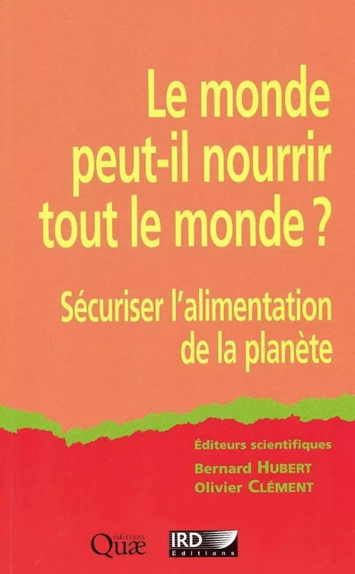 Le monde peut-il nourrir tout le monde ? -  - IRD Éditions