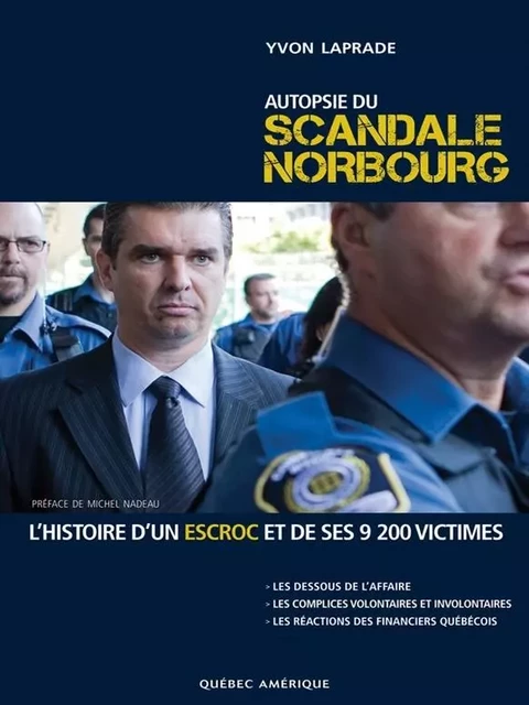 Autopsie du scandale Norbourg - Yvon Laprade - Québec Amérique