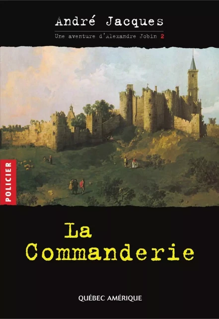 Alexandre Jobin 2 - La Commanderie - André Jacques - Québec Amérique