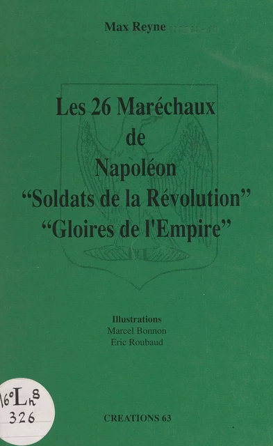 Les 26 Maréchaux de Napoléon - Max Reyne - FeniXX réédition numérique