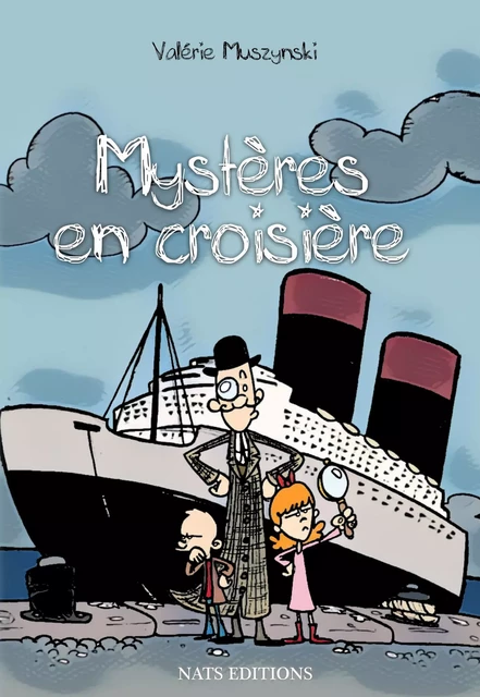 Mystère en croisière - Valérie Muszynski - Nats Editions