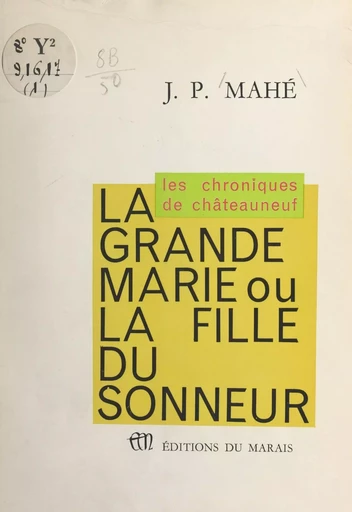 La grande Marie - J. P. Mahé - FeniXX réédition numérique