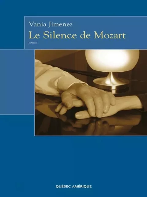 Le Silence de Mozart - Vania Jimenez - Québec Amérique