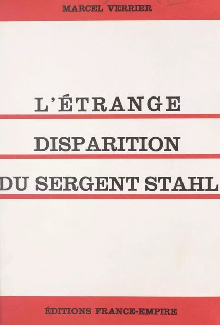 L'étrange disparition du sergent Stahl - Marcel Verrier - FeniXX réédition numérique