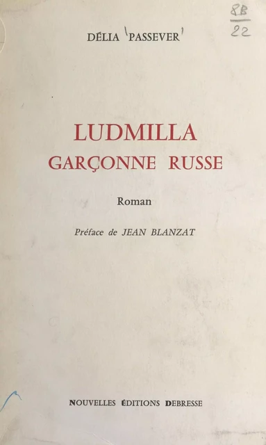 Ludmilla, garçonne russe - Délia Passever - FeniXX réédition numérique