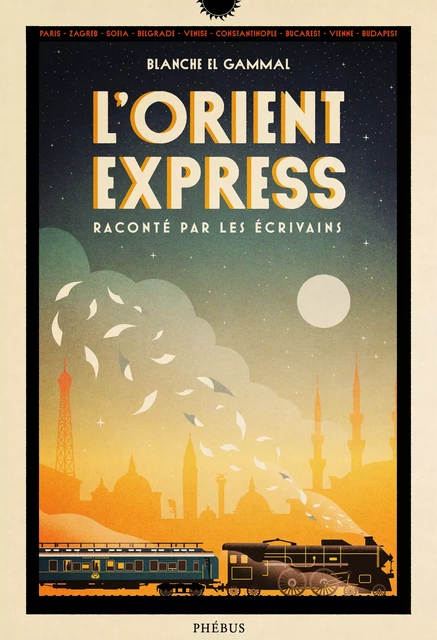 L'Orient-Express raconté par les écrivains - Blanche El Gammal - Libella