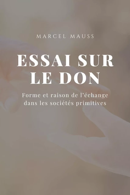 Essai sur le Don - Marcel Mauss - Alicia Éditions