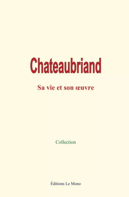 Chateaubriand - Collection Collection - Editions Le Mono