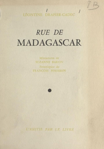 Rue de Madagascar - Léontine Drapier-Cadec - FeniXX réédition numérique