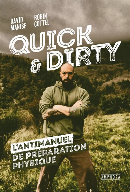 Quick & dirty - David Manise, Robin Cottel - Amphora