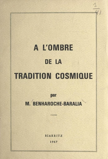 À l'ombre de la tradition cosmique - Maurice J. Benharoche-Baralia - FeniXX réédition numérique