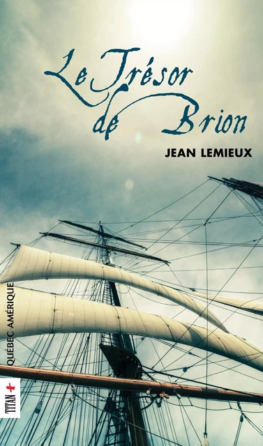 Le Trésor de Brion - Jean Lemieux - Québec Amérique