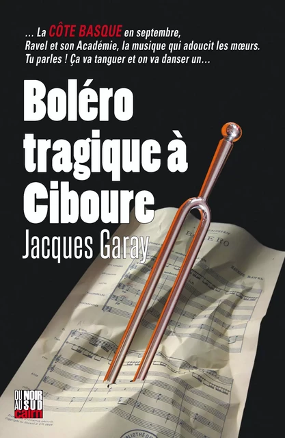 Boléro tragique à Ciboure - Jacques Garay - Éditions Cairn