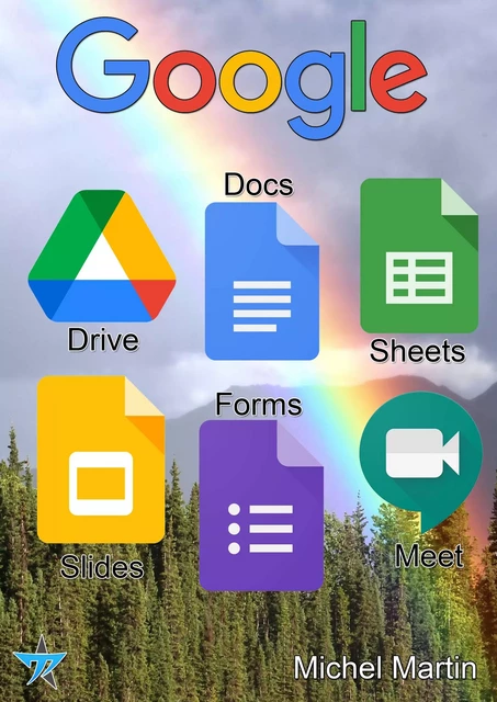 Google Drive, Docs, Sheets, Slides, Forms et Meet - Michel Martin Mediaforma - Mediaforma