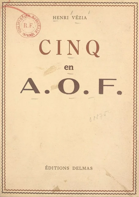 Cinq en A.O.F. - Henri Vézia - FeniXX réédition numérique