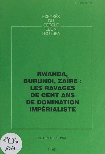 Rwanda, Burundi, Zaïre : les ravages de cent ans de domination impérialiste -  Cercle Léon Trotsky - FeniXX réédition numérique