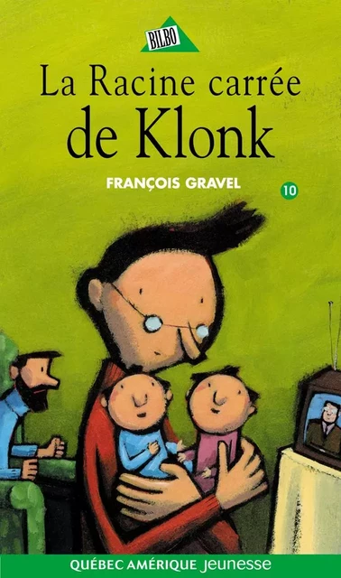 Klonk 10 - La Racine carrée de Klonk - François Gravel - Québec Amérique