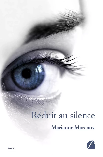 Réduit au silence - Marianne Marcoux - Editions du Panthéon