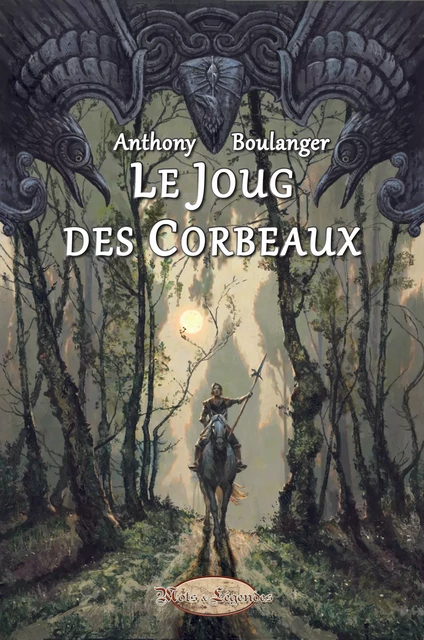 Le Joug des Corbeaux - Anthony Boulanger - Mots & Légendes